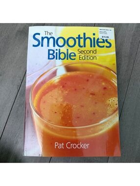 The Smoothies Bible Second Edition by Pat Crocker - Cookbook